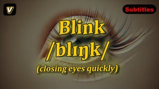 v Blink meaning closing eyes quickly with 5 examples [upl. by Ehav]