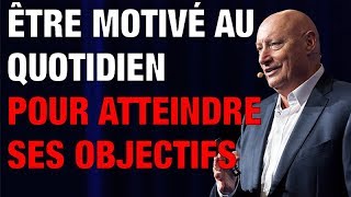 Comment se motiver au quotidien et atteindre ses objectifs  5 Clés de Motivation à appliquer [upl. by Hizar69]