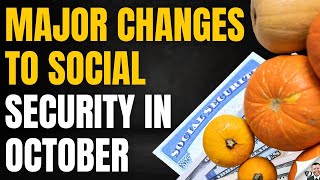 Major Social Security October Changes [upl. by Aelc889]