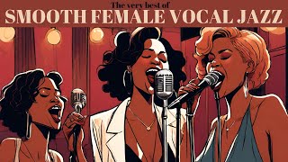 The very best of Smooth Female Vocal Jazz Smooth Jazz Jazz [upl. by Bodi992]