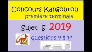 Concours Kangourou 2019 sujet S première terminale questions 9 à 14 [upl. by Minardi]