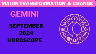 Gemini  September 2024 Horoscope MAJOR Shifts and Transformation [upl. by Divd402]