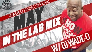 In The Lab with DJ WadeO Ep430 featuring Social Club Misfits SO amp Jordan Armstrong [upl. by Carlota228]