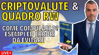 Criptovalute amp Quadro RW  come compilarlo Esempi ed Errori da Evitare [upl. by Selym]