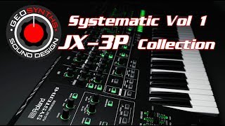 Systematic Vol 1  Patches 33 to 64  JX3P Engine [upl. by Enomad231]