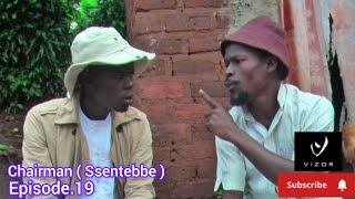 Ekina Uganda Chairman  Ssentenbe  Episode 19 Vizor media Production Aromatic films [upl. by Eamaj]