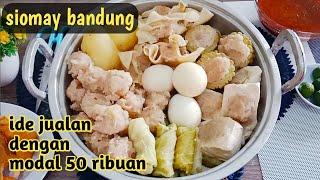 Cara Membuat Siomay Ayam • Resep Komplit untuk ide jualan sehari terjual 500 porsi [upl. by Naillimxam253]