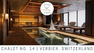 No 14  Luxury Chalet in Verbier  Ultimate Luxury Chalets [upl. by Eceerahs]