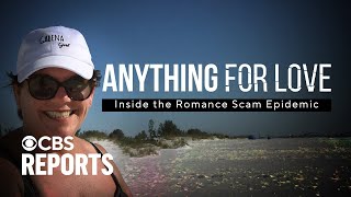 Anything for Love Inside the Romance Scam Epidemic  CBS Reports [upl. by Aloysia]