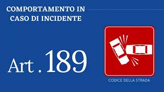 Art 189  Comportamento in caso di Incidente  CODICE DELLA STRADA [upl. by Nurat954]