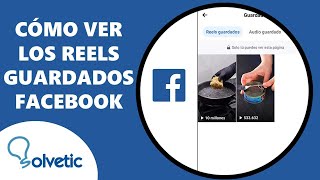 👁‍🗨 Cómo Ver los Reels Guardados en Facebook [upl. by Shandra]