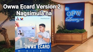 NAGSIMULA NA NGAYONG ARAW JUNE 5 ANG ISSUANCE NG OWWA ECARD VERSION 2 SA OFW LOUNGE NAIA TERMINAL 1 [upl. by Nivrac]