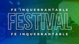 En Vivo🔴🎥  Festival Fe Inquebrantable [upl. by Aivata]