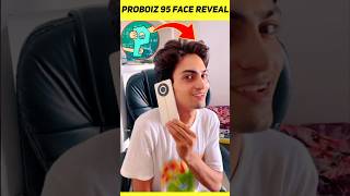 Proboiz 95 Face Reveal 🤯😧 proboiz95 proboiz95 facereveal [upl. by Eleda]