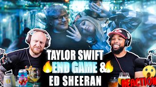 Endgame  REACTION  Taylor Swift ft Ed Sheeran amp Future [upl. by Retep]