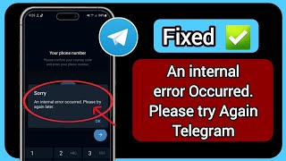 Fix  an internal error occurred please try again telegram telegram login problem an internal error [upl. by Fessuoy539]