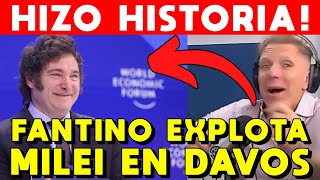 MILEI HIZO HISTORIA FANTINO EXPLOTA POR EL DISCURSO DE MILEI EN EL FORO ECONÓMICO MUNDIAL DE DAVOS [upl. by Hakym]