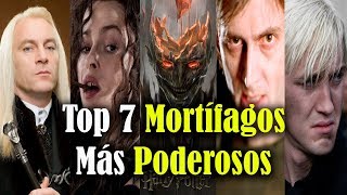 Top 7 Los Siete Mortífagos Más Poderosos [upl. by Norvil363]