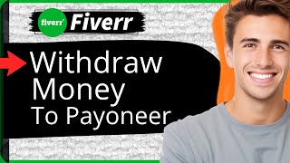 How to Withdraw Money from Fiverr to Payoneer  StepbyStep Guide 2024 [upl. by Tucker]