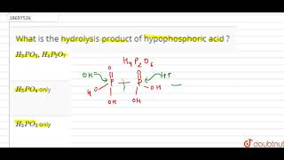 What is the hydrolysis product of hypophosphoric acid [upl. by Senhauser]