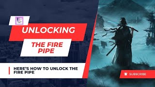 How To Unlock The Fire Pipe in Rise of the Ronin [upl. by Quickel]