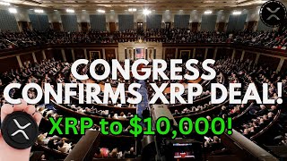 Ripple XRP Deal Confirmed Today Congress Initiates XRP Purchase at 10000  Major Shift Incoming [upl. by Fital]