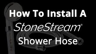 How To Install A New StoneStream Shower Hose [upl. by Millan46]