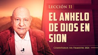 Pr Bullón  Lección 11  El Anhelo De Dios En Sion [upl. by Naggem429]