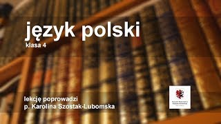 Klasa 4  Język polski [upl. by Odraleba]