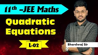 🔥Quadratic Equations 02 ■ Nature of Roots ■ Class 11  JEE Maths ■ Bhardwaj Sir jeemaths class11 [upl. by Lombardo547]