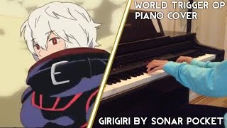 World Trigger OP Piano  ワールドトリガーOP ピアノ  GIRIGIRI by Sonar Pocket Cover 23 [upl. by Desdemona916]