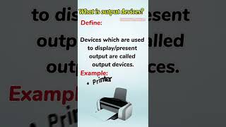 What is output devicesDefine output devices and write its example compterinformation material [upl. by Aninat303]