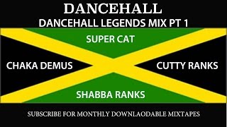 DANCEHALL LEGENDS MIX PT 1  Super Cat Shabba Ranks Chaka Demus Cutty Ranks [upl. by Sucy]