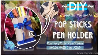 DIY Pen HolderAsthetic Pen Holder💫How To Make PenPencil Holder With Pop sticksytvideo youtube [upl. by Aerda691]