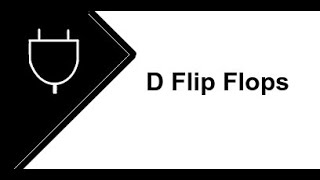 D Flip Flops [upl. by Eelydnarb]