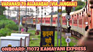 VARANASI to ALLAHABAD Via JANGHAI  Full Journey  Onboard 11072 KAMAYANI express [upl. by Senskell777]