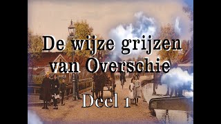 001 De Wijze Grijzen van Overschie deel 1 Jan van der Horst [upl. by Dorette]