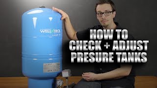 How to Check and Adjust Pressure Tanks [upl. by Brick]