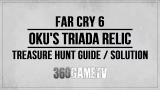 Far Cry 6 Okus Triada Relic Treasure Hunt Guide  Solution  Tutorial  Walkthrough [upl. by Esilenna]