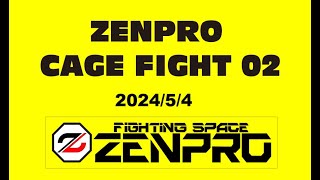 ZENPRO CAGE FIGHT 02 [upl. by Ahsinam]