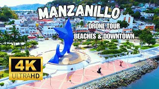 Beaches amp Downtown Drone tour of MANZANILLO MEXICO in 4K [upl. by Fayola]