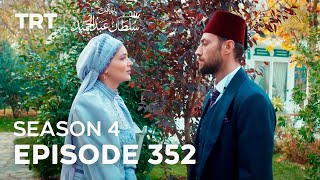 Payitaht Sultan Abdulhamid Episode 352  Season 4 [upl. by Coh450]