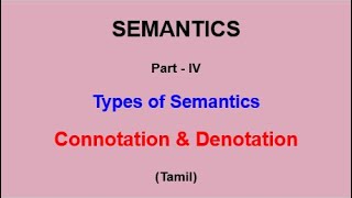 Semantics  Types  Denotation amp Connotation Tamil semanticsdenotationconnotationlinguistics [upl. by Eemak]