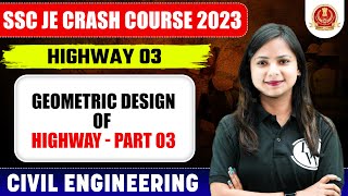 SSC JE 2023  Highway Engineering  03  Geometric Design of Highway  Part 03  Civil Engineering [upl. by Sofer266]