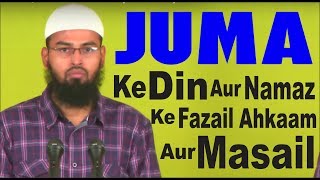 Juma Ke Din Aur Juma Ki Namaz Ke Fazail Ahkaam Aur Masail By AdvFaizSyedOfficial [upl. by Navonod]