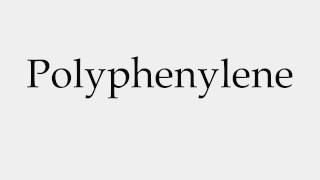 How to Pronounce Polyphenylene [upl. by Jewell]