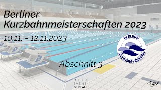 Berliner Kurzbahnmeisterschaften 2023  Abschnitt 3 [upl. by Eirameinna]