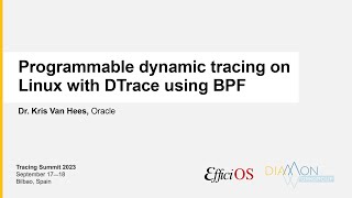 Tracing Summit 2023  Programmable dynamic tracing on Linux with DTrace using BPF [upl. by Sausa]