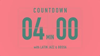 4 Minutes Countdown Timer Flip clock🎵  Latin Jazz amp Bossa 🌞🔔 [upl. by Ymrots]