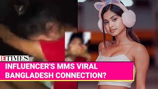 Sona Dey MMS Leak Controversy Influencer Links Scandal to Bangladesh  Watch Viral Video [upl. by Elisa]